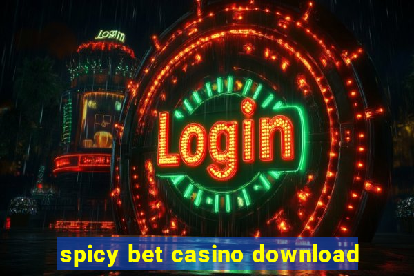 spicy bet casino download